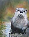 River Otter painted by Wendy Palmer<br>
  				Acrylic on Canvas Original ~ 8 inch x 10 inch<br>
                ORIGINAL SOLD !<br>
                Now Available as<br>
                Limited Edition Giclée on Canvas Reproduction: 9 inch x 7 inch ~ $125.00 plus stretching and framing